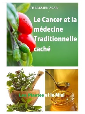 cover image of LE CANCER ET LA MÉDECINE TRADITIONNELLE CACHE